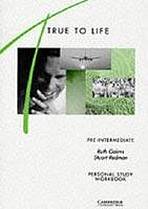 TRUE TO LIFE PRE-INTERMEDIATE PERSONAL STUDY WORKBOOK