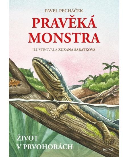 Pravěká monstra – Život v prvohorách