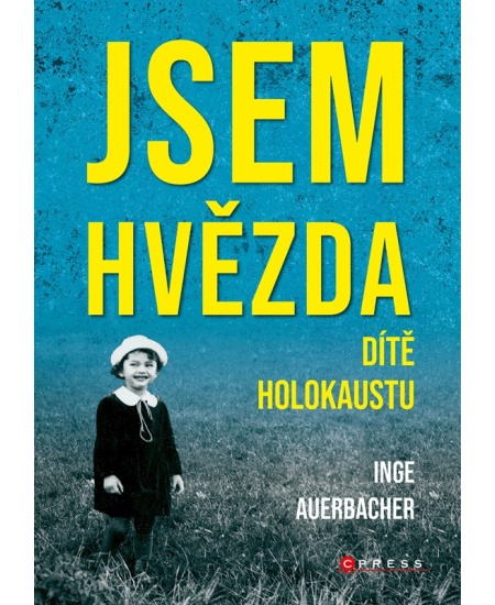 Jsem hvězda: dítě holokaustu