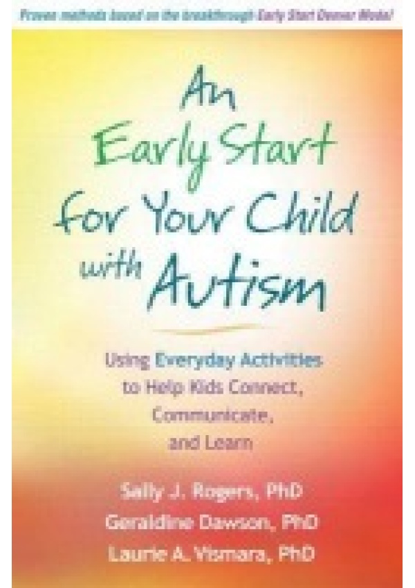 Early Start for Your Child with Autism, Using Everyday Activities to Help Kids Connect, Communicate, and Learn