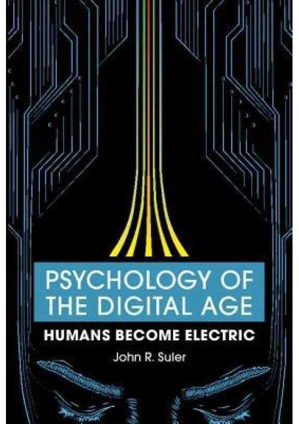 Psychology of the Digital Age, Humans Become Electric