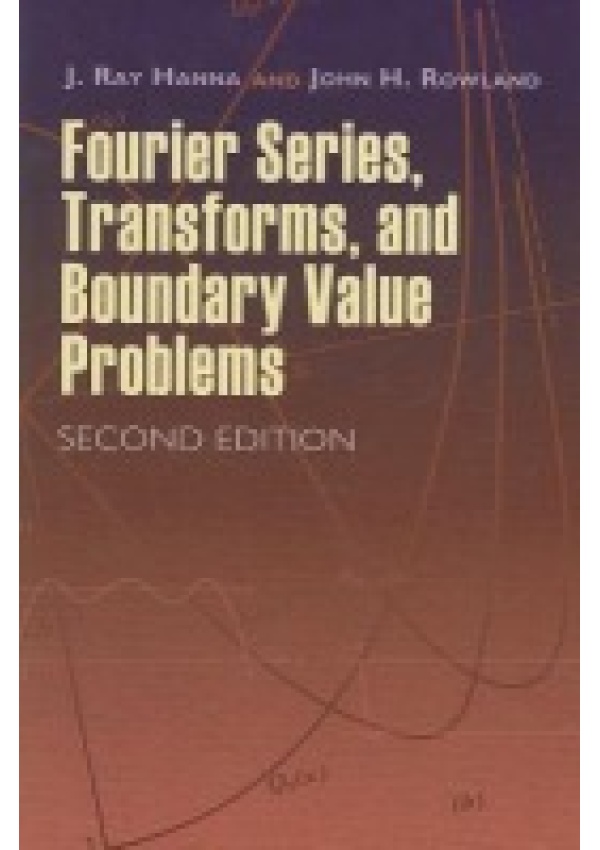 Fourier Series, Transforms, and Boundary Value Problems