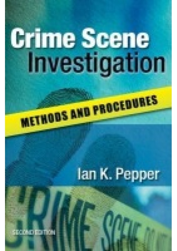 Crime Scene Investigation: Methods and Procedures