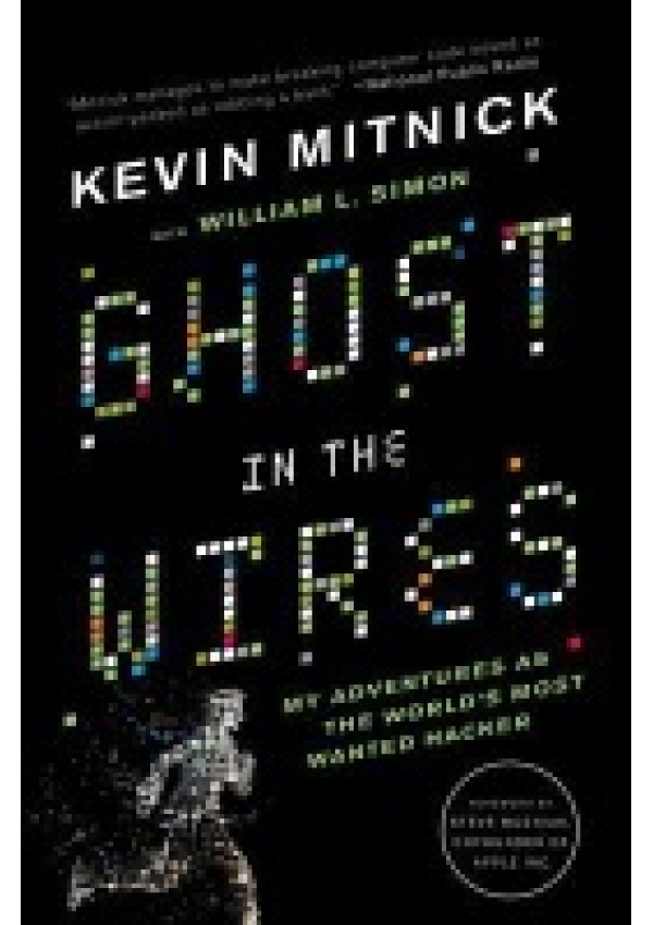 Ghost In The Wires, My Adventures as the World´s Most Wanted Hacker