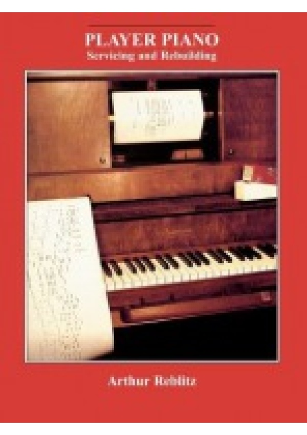 Player Piano, Servicing and Rebuilding