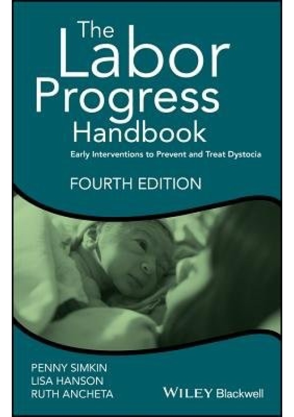Labor Progress Handbook, Early Interventions to Prevent and Treat Dystocia
