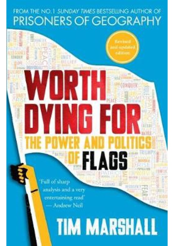 Worth Dying for, The Power and Politics of Flags