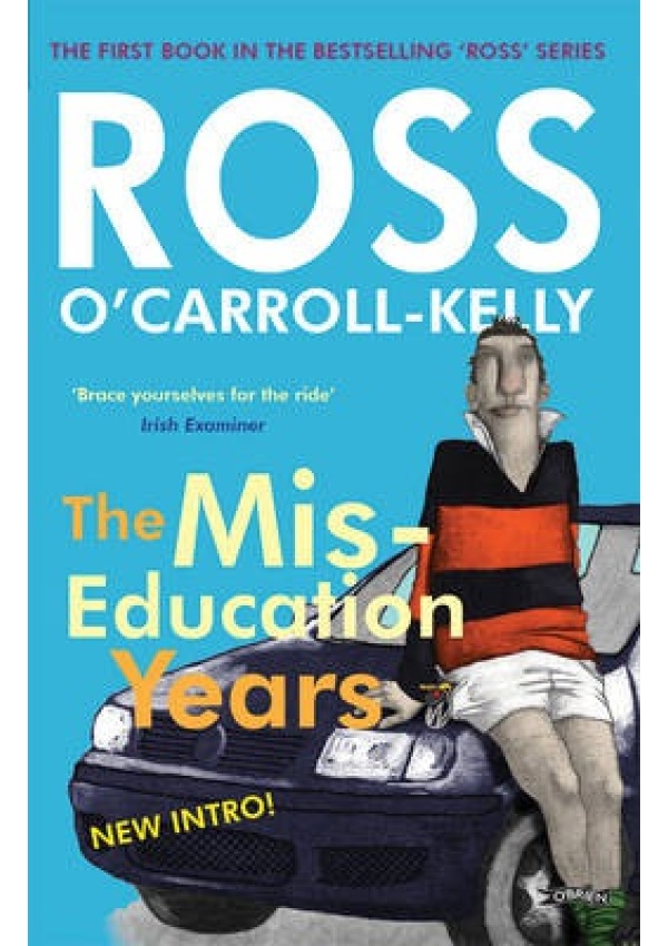 Ross O´Carroll-Kelly, The Miseducation Years