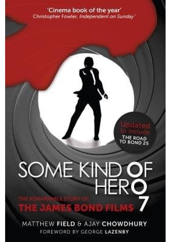 Some Kind of Hero, The Remarkable Story of the James Bond Films