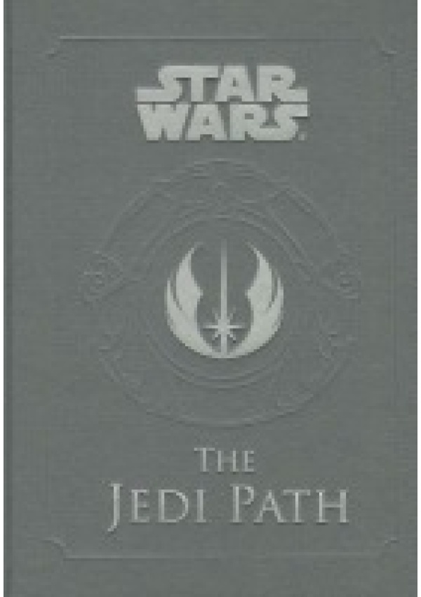 Star Wars - the Jedi Path: A Manual for Students of the Force, The Jedi Path: A Manual for Students of the Force