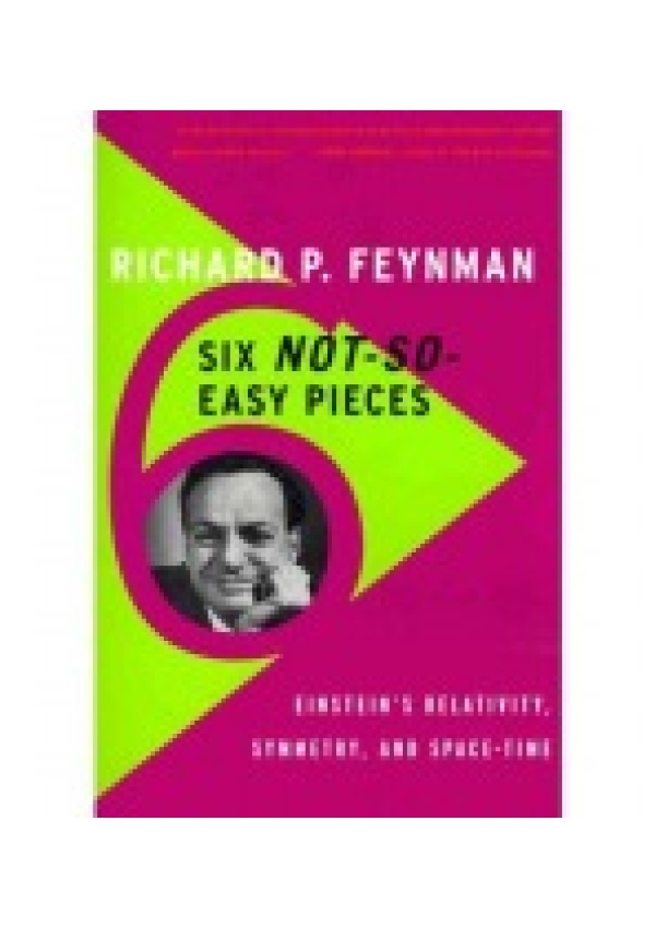 Six Not-So-Easy Pieces, Einstein´s Relativity, Symmetry, and Space-Time
