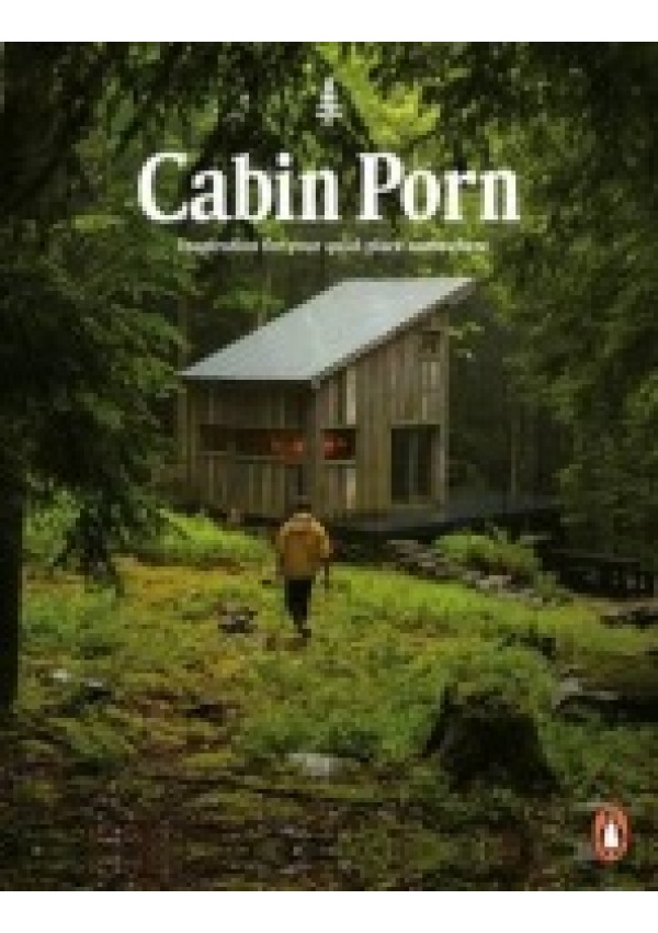 Cabin Porn, Inspiration for Your Quiet Place Somewhere