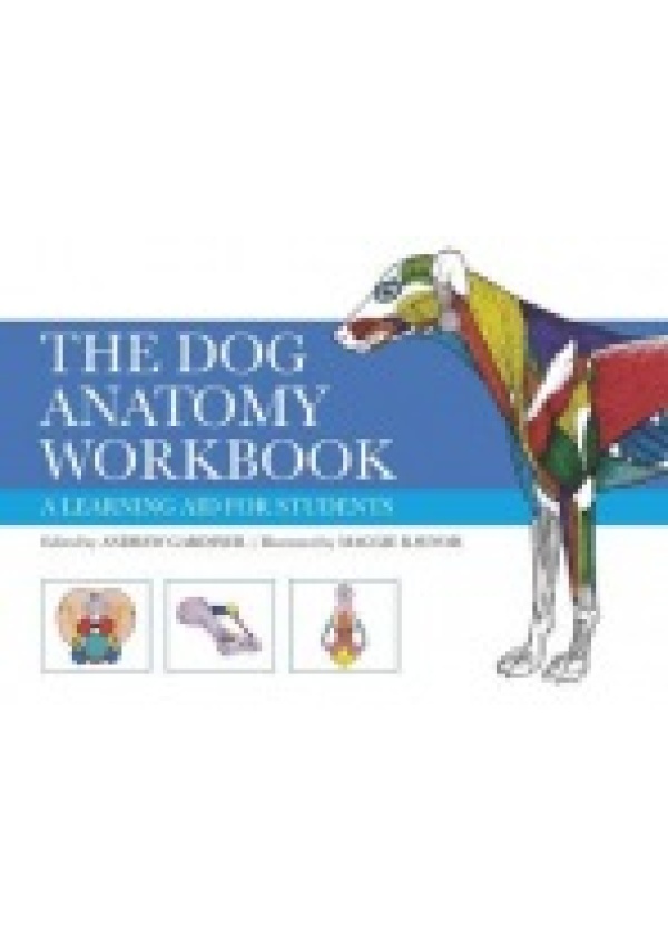Dog Anatomy Workbook, A Guide to the Canine Body