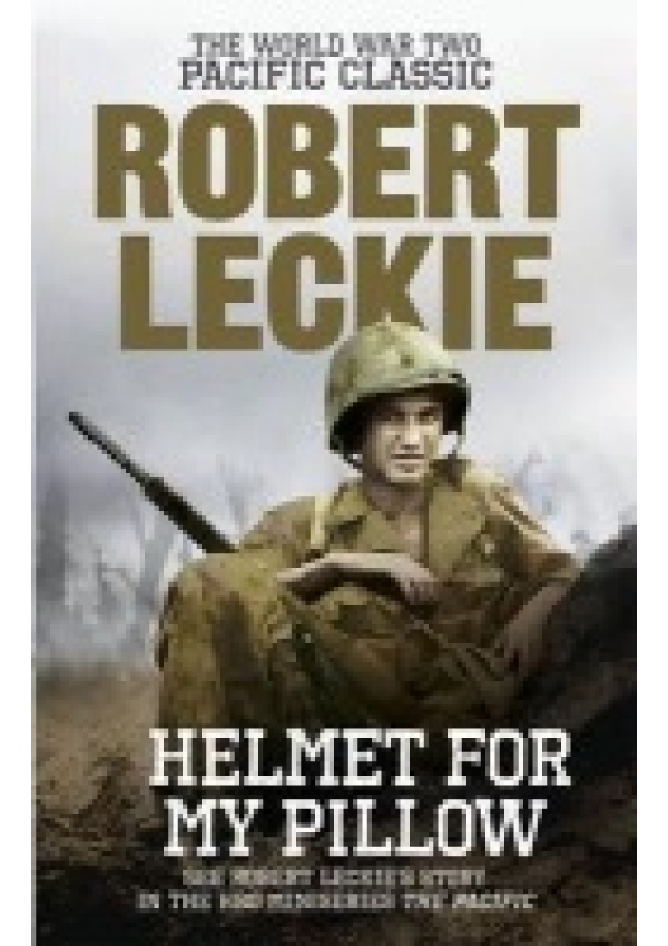 Helmet for my Pillow, The World War Two Pacific Classic