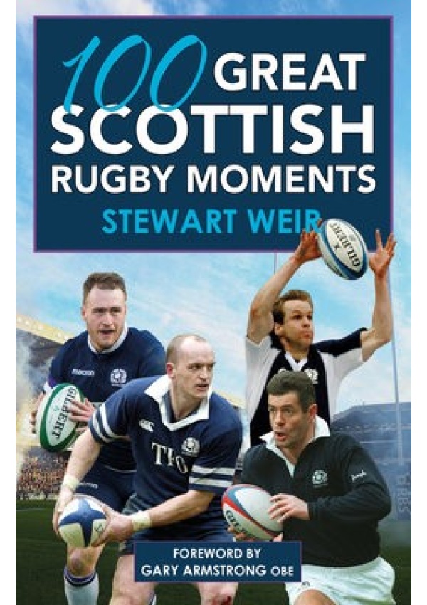 100 Great Scottish Rugby Moments
