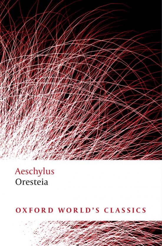 Oxford World´s Classics - Classical Literature Oresteia Oxford University Press