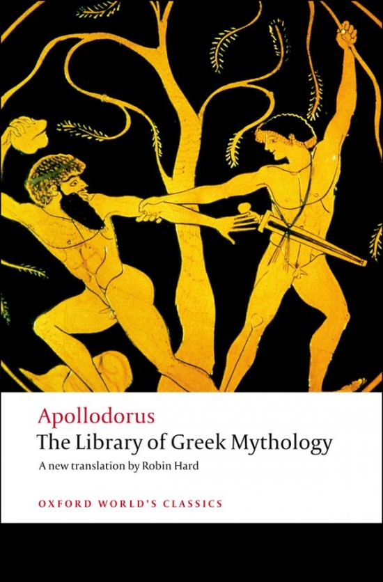 Oxford World´s Classics - Classical Literature The Library of Greek Mythology Oxford University Press