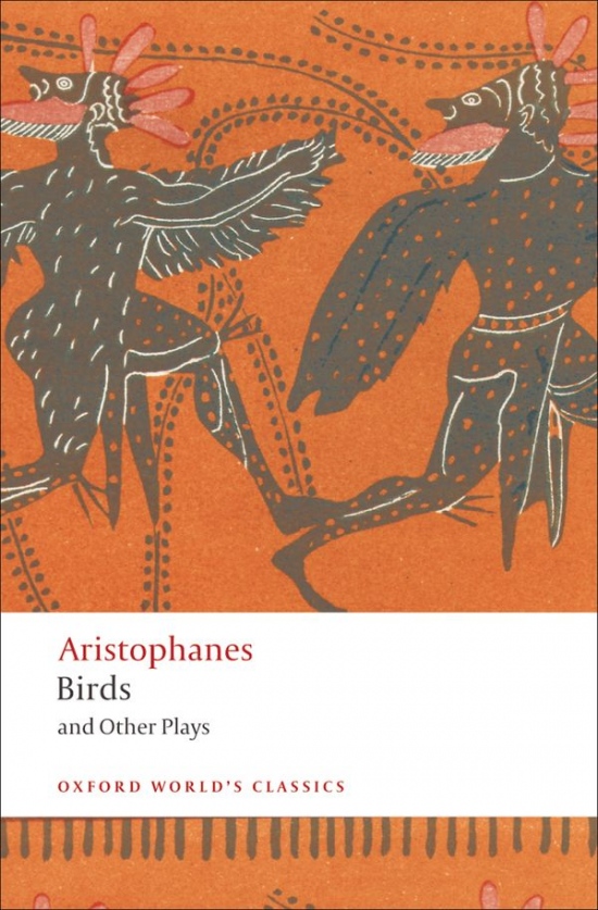 Oxford World´s Classics - Classical Literature Birds and Other Plays Oxford University Press