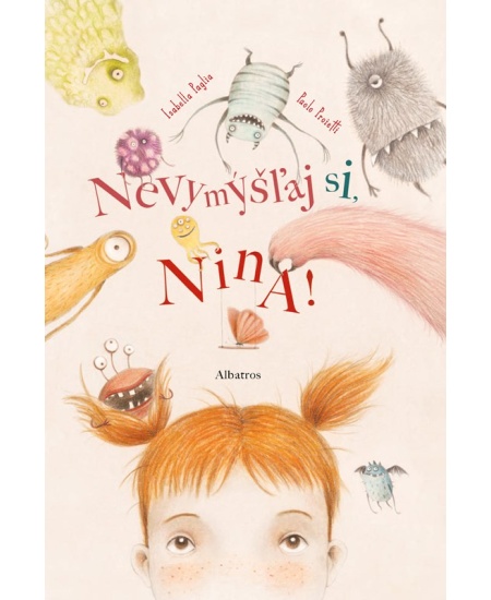 Nevymýšľaj si, Nina!