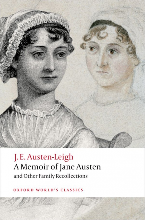 Oxford World´s Classics - Biography A Memoir of Jane Austen and Other Family Recollections Oxford University Press