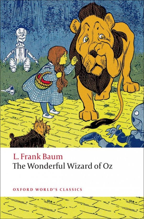 Oxford World´s Classics - Children´s Literature The Wonderful Wizard of Oz Oxford University Press