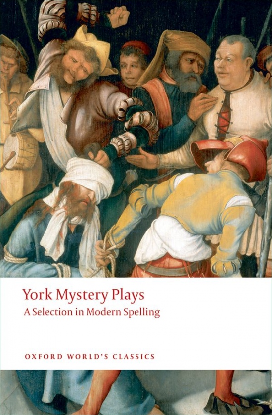 Oxford World´s Classics - Medieval English Literature York Mystery Plays Oxford University Press