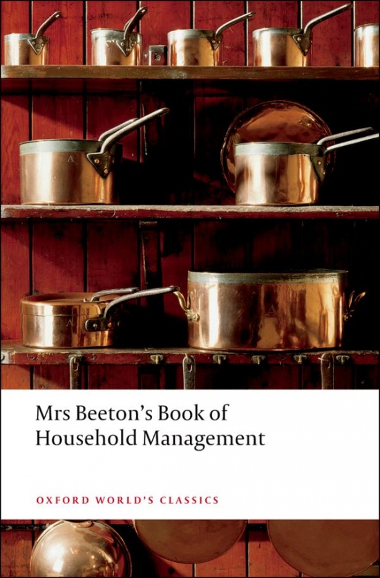 Oxford World´s Classics - Biography Mrs Beeton´s Book of Household Management (Abridged edition) Oxford University Press