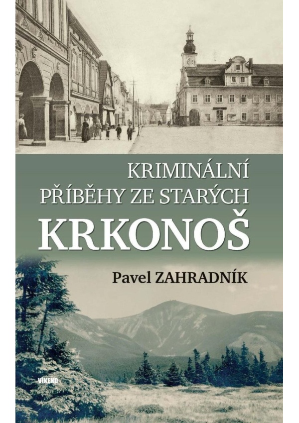 Kriminální příběhy ze starých Krkonoš