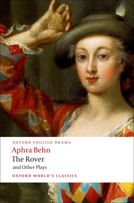 Oxford World´s Classics - Drama The Rover and Other Plays Oxford University Press