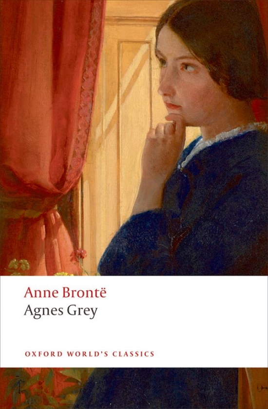Oxford World´s Classics - C19 English Literature Agnes Grey Oxford University Press