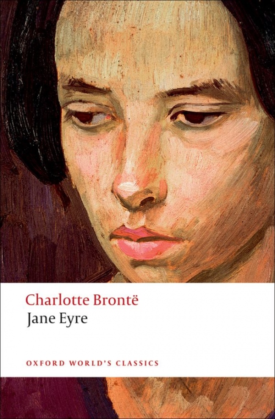 Oxford World´s Classics - C19 English Literature Jane Eyre Oxford University Press