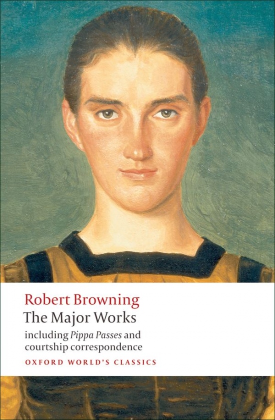 Oxford World´s Classics The Major Works (Browning) Oxford University Press