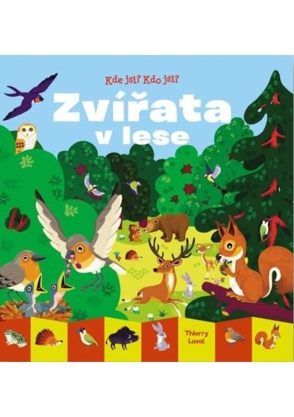 Kde jsi? Kdo jsi? Zvířata v lese
