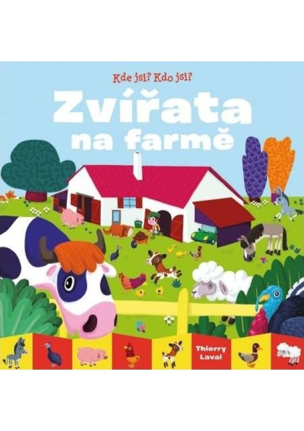 Kde jsi? Kdo jsi? Zvířata na farmě