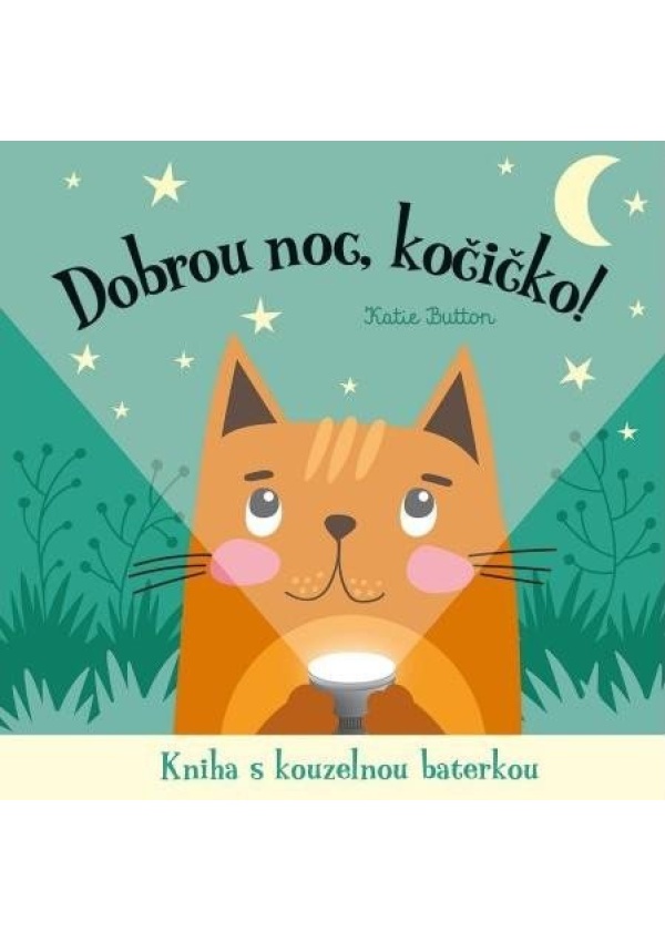 Dobrou noc, kočičko! Kniha s kouzelnou baterkou