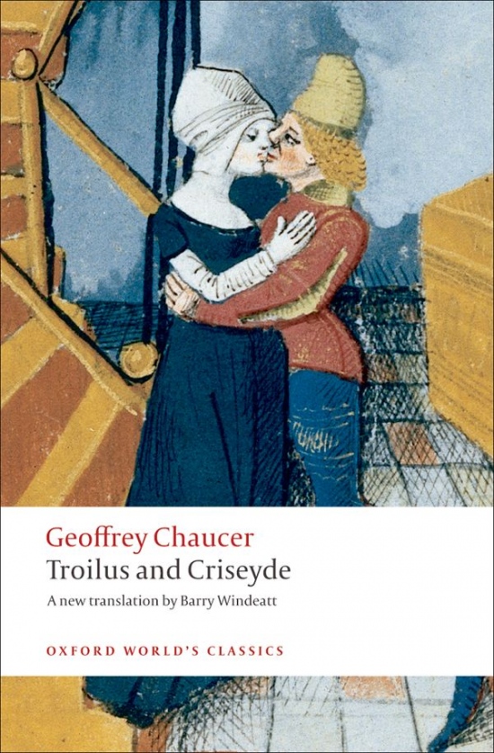 Oxford World´s Classics Troilus and Criseyde A New Translation Oxford University Press