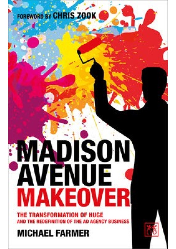 Madison Avenue Makeover, The transformation of Huge and the redefinition of the ad agency business