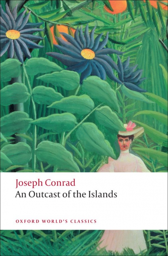 Oxford World´s Classics An Outcast of the Islands Oxford University Press