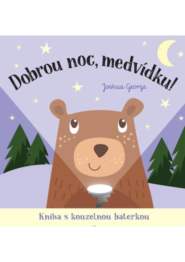 Dobrou noc, medvídku! Kniha s kouzelnou baterkou