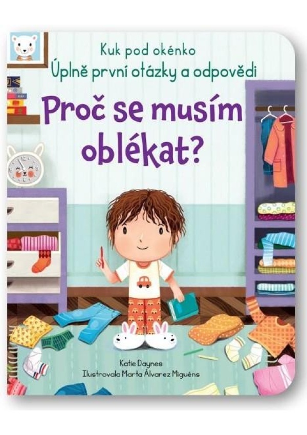Proč se musím oblékat? - Kuk pod okénko. Úplně první otázky a odpovědi