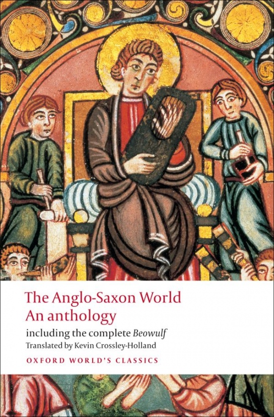 Oxford World´s Classics The Anglo-Saxon World: An Anthology Oxford University Press