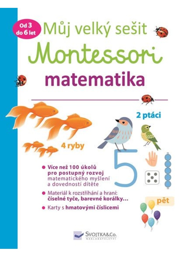 Můj velký sešit Montessori - Matematika 3 až 6 let