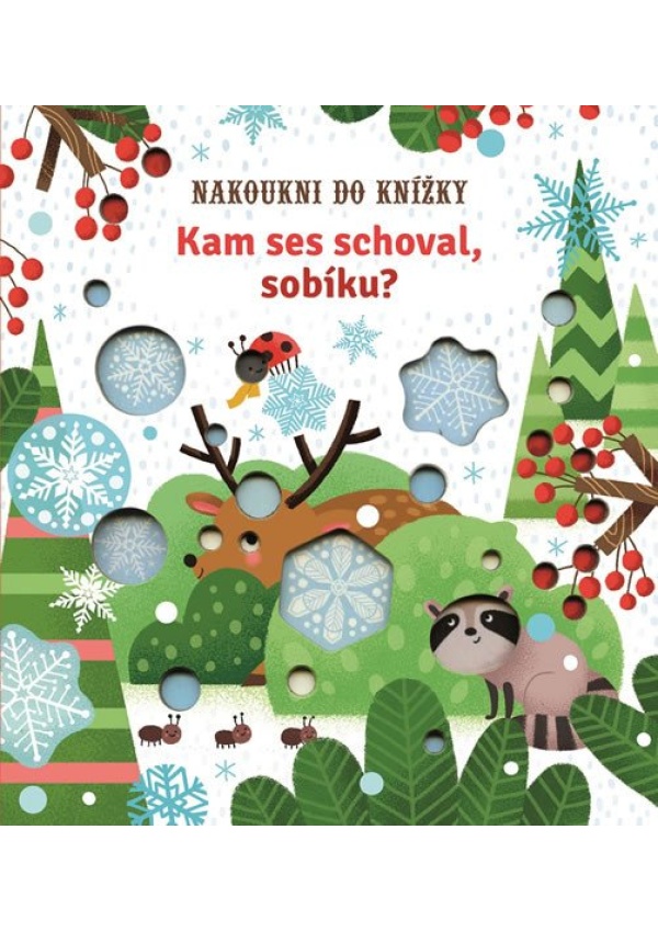Kam ses schoval, sobíku?