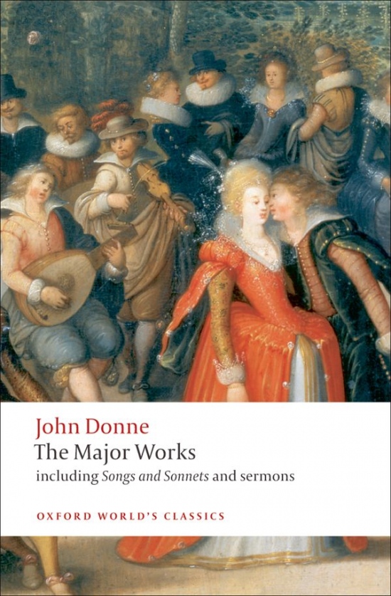 Oxford World´s Classics John Donne - The Major Works Oxford University Press