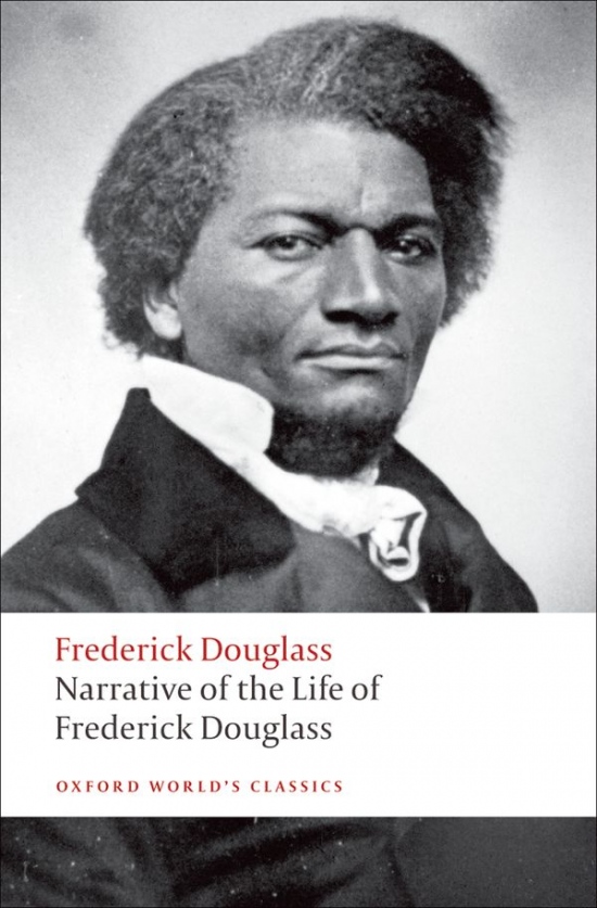 Oxford World´s Classics Narrative of the Life of Frederick Douglass, an American Slave Oxford University Press