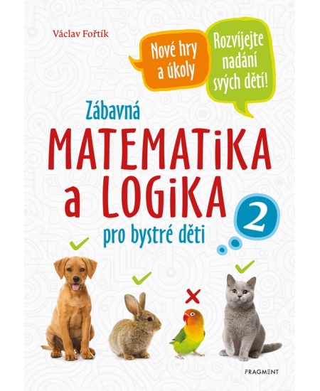 Zábavná matematika a logika pro bystré děti 2 