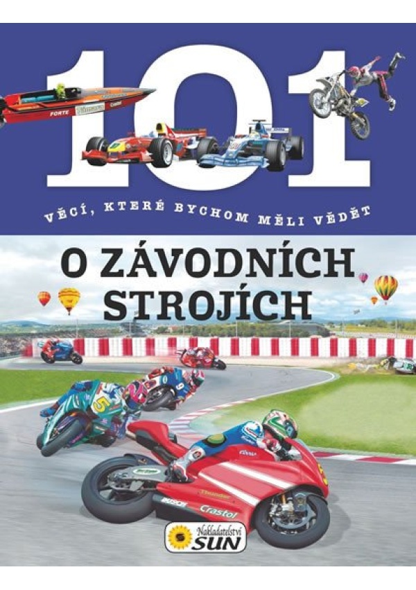 101 věcí, které bychom měli vědět o závodních strojích