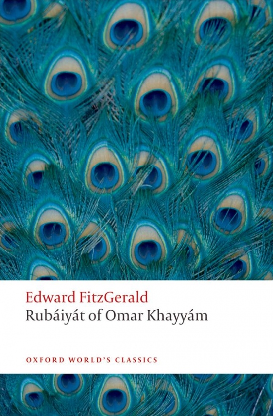 Oxford World´s Classics Rubáiyát of Omar Khayyám Oxford University Press