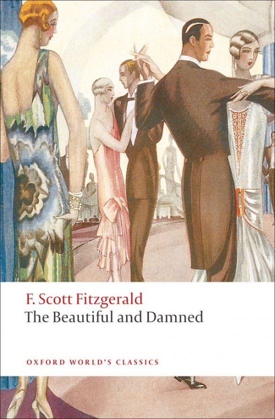 Oxford World´s Classics The Beautiful and Damned