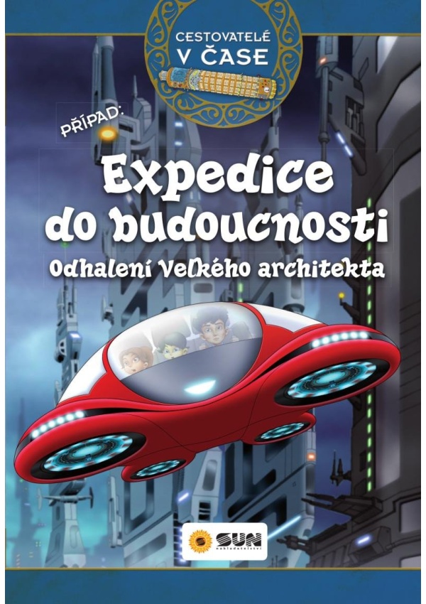 Cestovatelé v čase - Expedice do budoucnosti